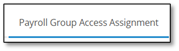 payroll group access assignment tab.png